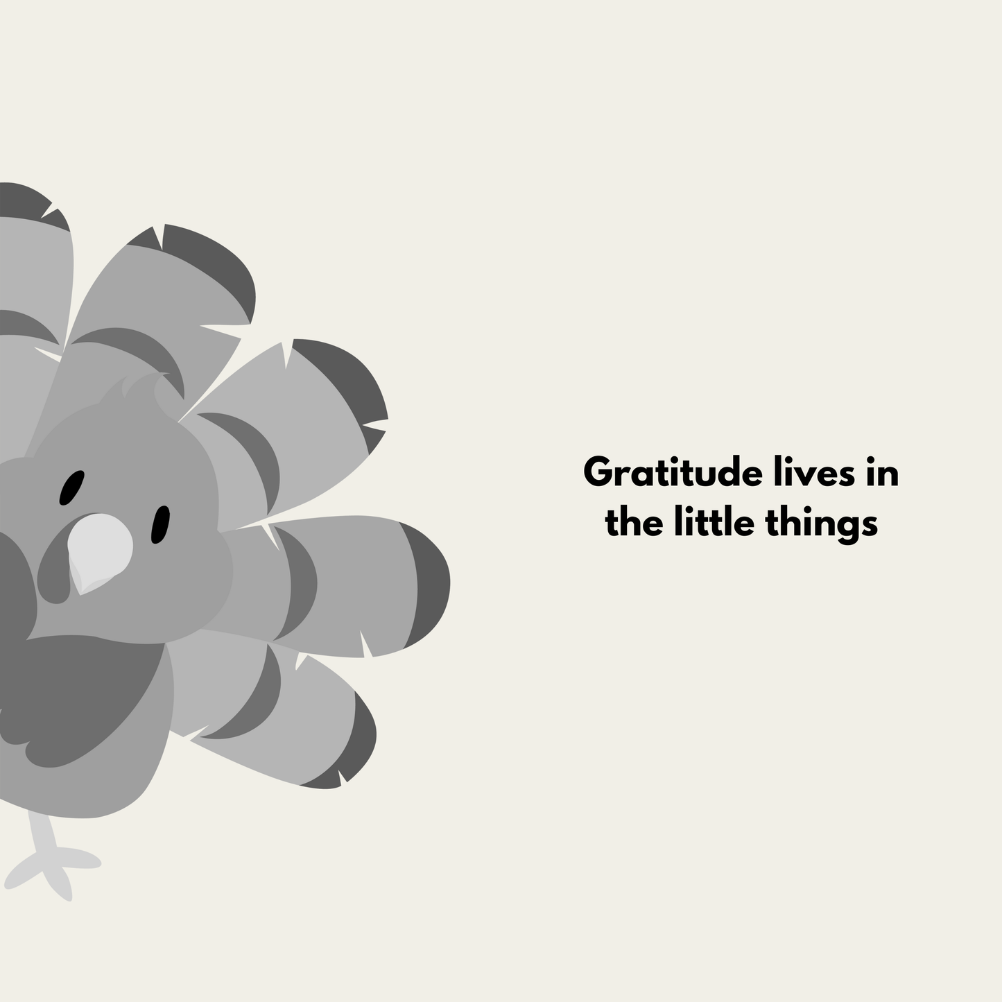 Grateful - Gratitude lives in the little things
