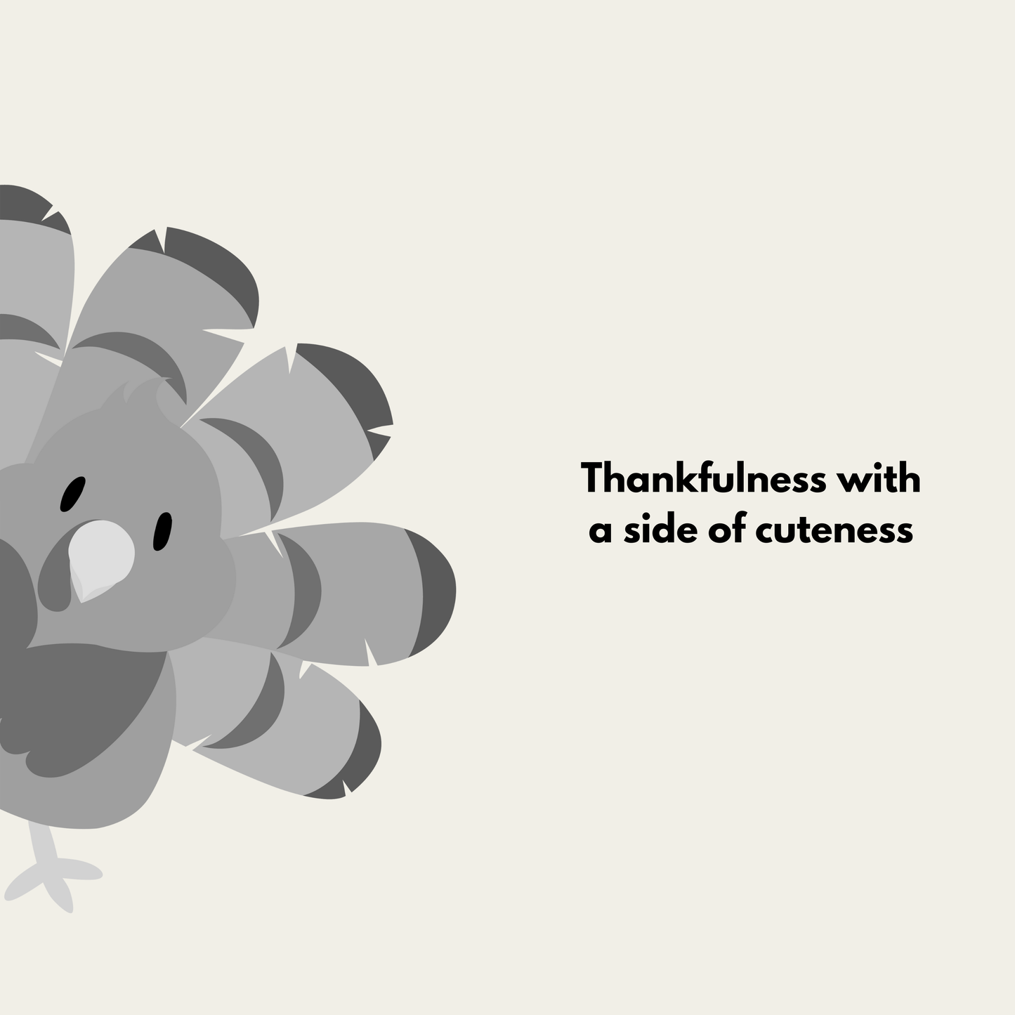 Grateful - Thankfulness with a side of cuteness