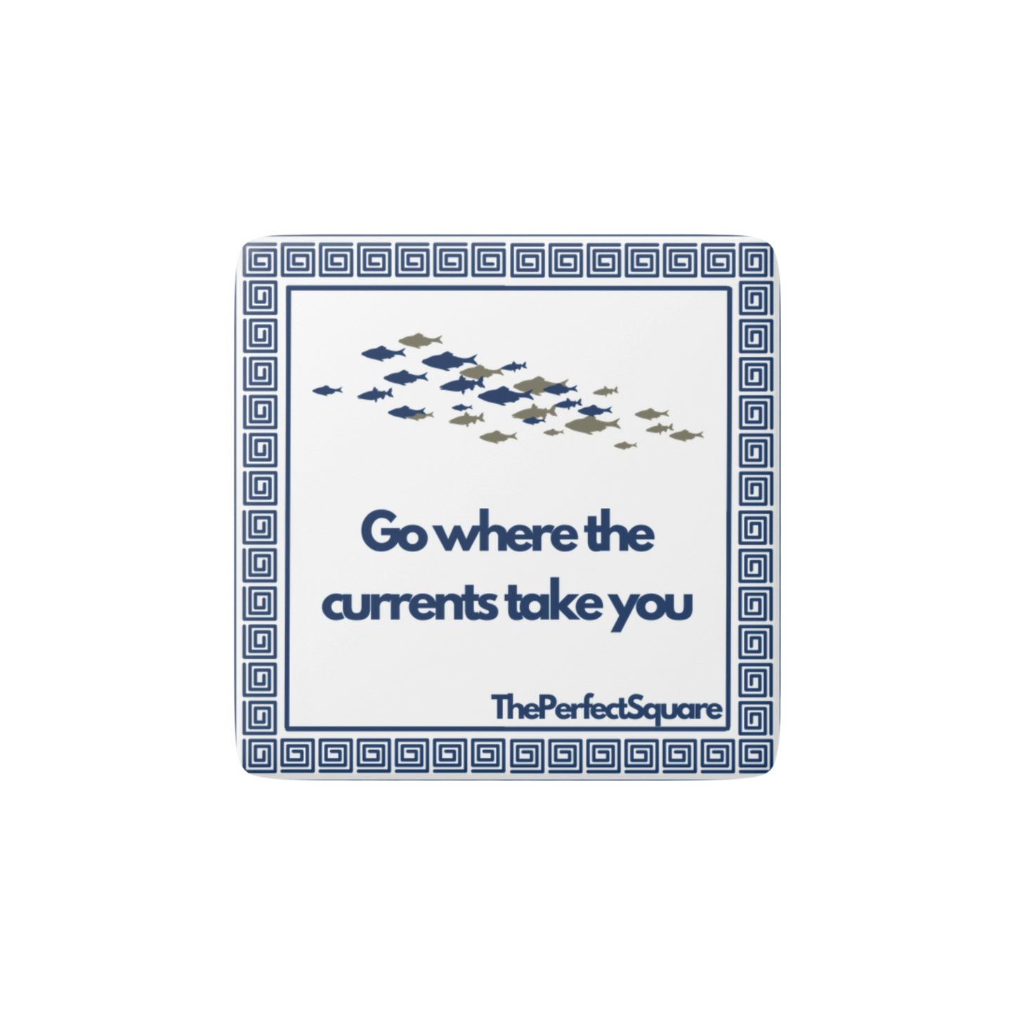 Glossy magnet with quote “Go where the currents take you” and fish illustration