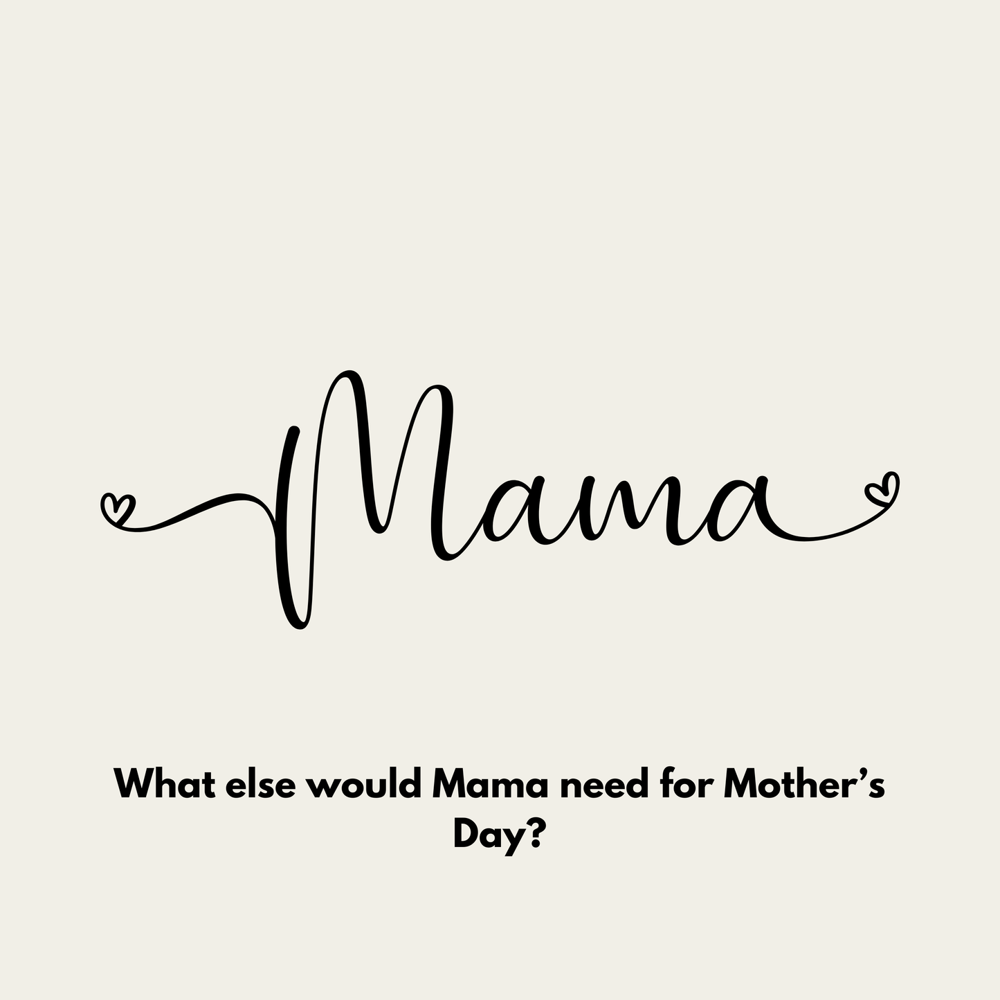 Mama - Mother's Day