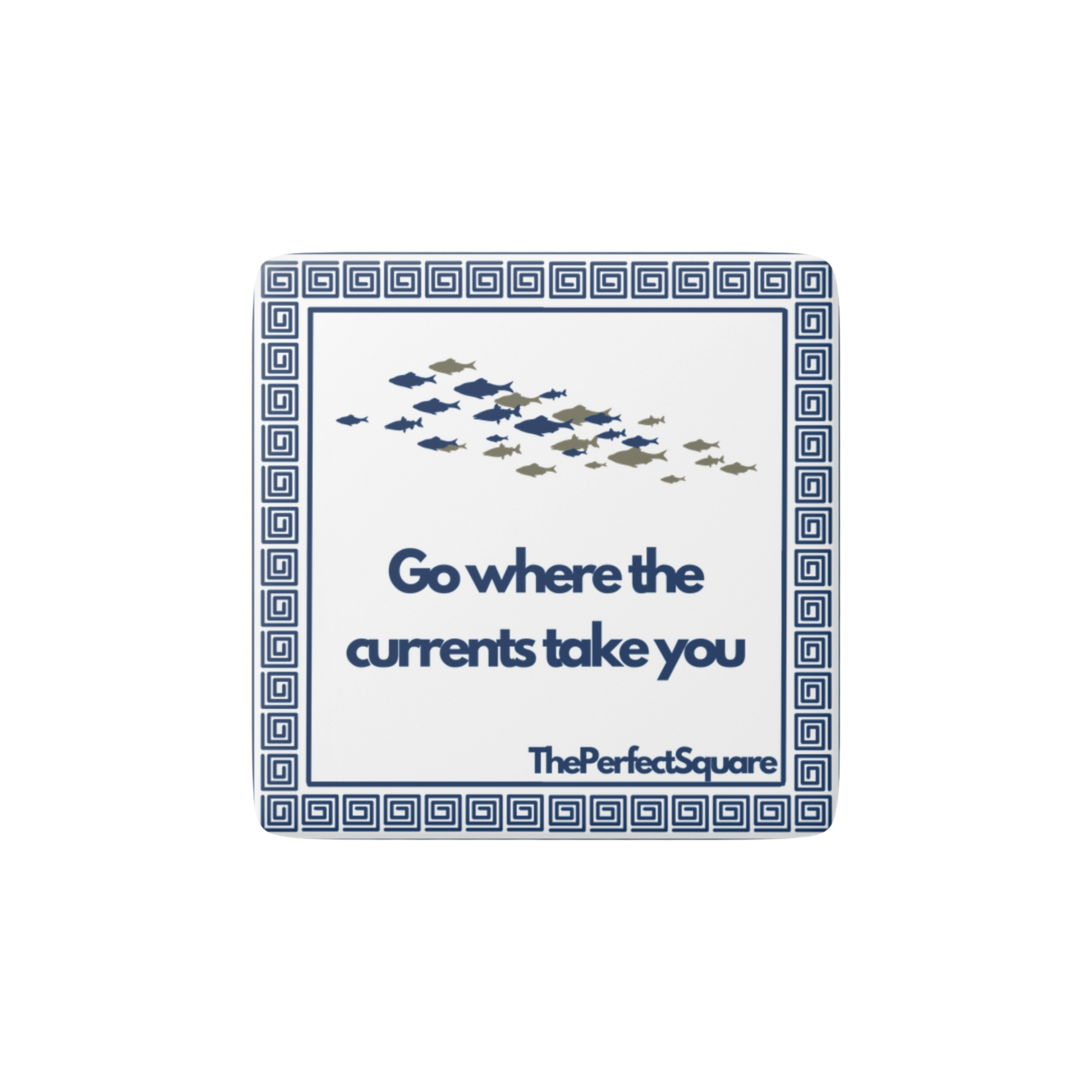 Glossy magnet with quote “Go where the currents take you” and fish illustration