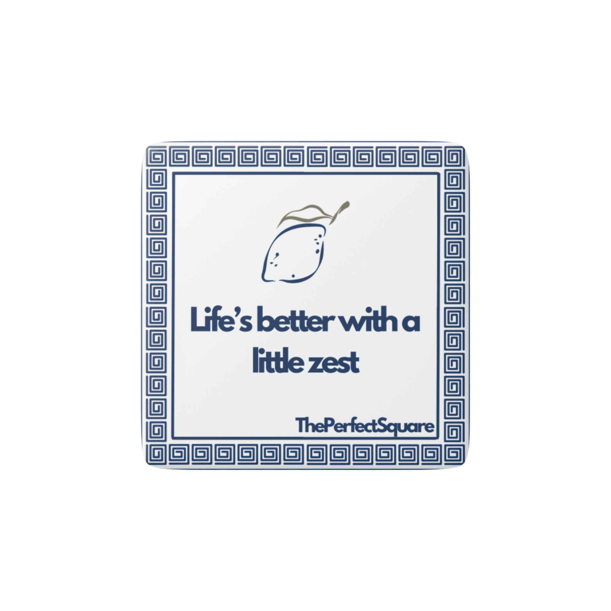 Square magnet with quote “Life’s better with a little zest” and lemon illustration