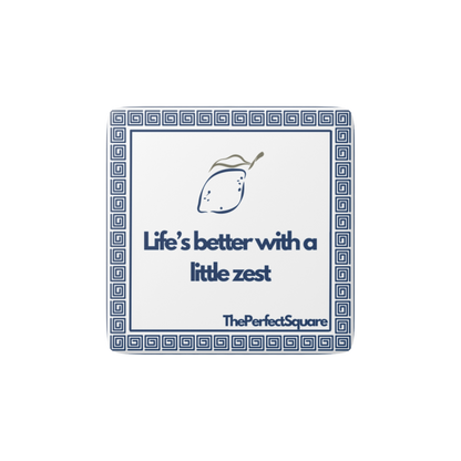 Square magnet with quote “Life’s better with a little zest” and lemon illustration