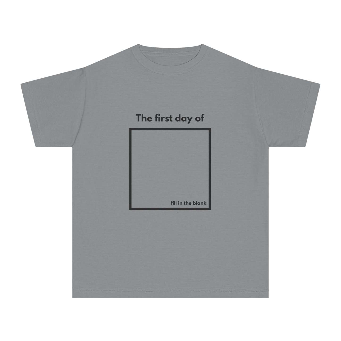 Granite youth tee – “My First Day Of ___” with square design, front view