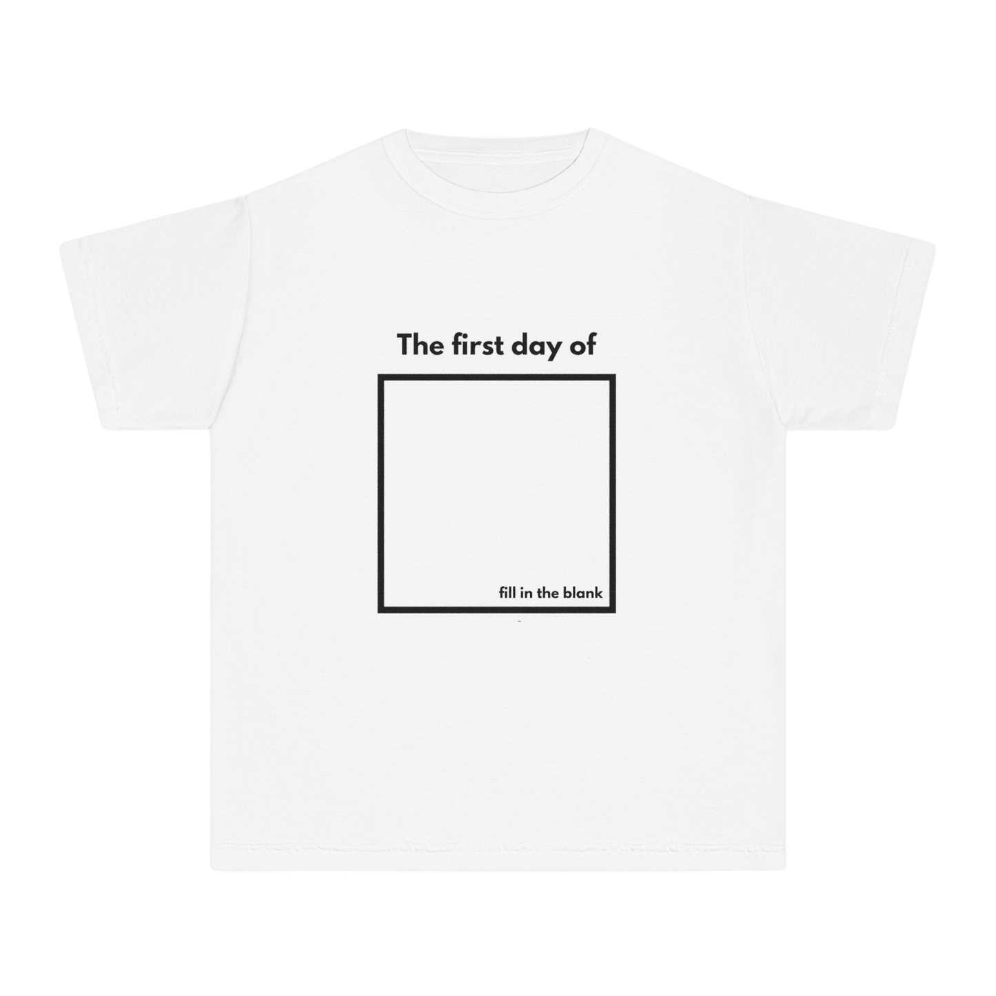 White youth tee – “My First Day Of ___” with square design, front view